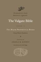 The Vulgate Bible Volume IV The Major Prophetical Books