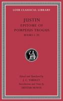 Epitome of Pompeius Trogus. Volume I Books 1-20