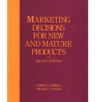 Marketing Decisions for New and Mature Products