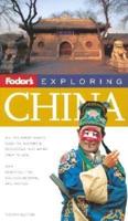Fodor's Exploring China, 4th Edition