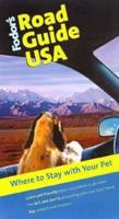 Fodor's Road Guide USA: Where to Stay With Your Pet, 1st Edition