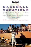 Fodor's Baseball Vacations, 2nd Edition
