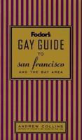 Fodor's Gay Guide to San Francisco and the Bay Area