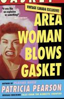 Area Woman Blows Gasket
