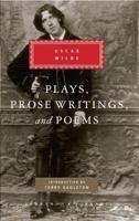 Plays, Prose Writings, and Poems
