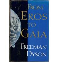 From Eros to Gaia