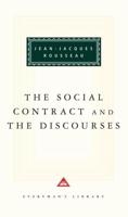 The Social Contract ; and, The Discourses