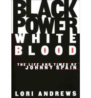 Black Power, White Blood