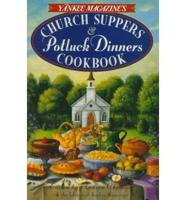 Yankee Magazine's Church Suppers & Potluck Dinners Cookbook