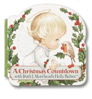 A Christmas Countdown With Ruth J. Morehead's Holly Babes