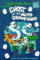 The Berenstain Bears and the Ghost of the Auto Graveyard