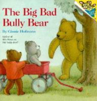The Big Bad Bully Bear