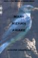 Mary Mehan Awake