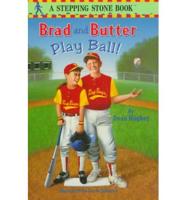 Brad and Butter Play Ball