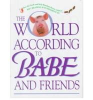 The World According to Babe and Friends