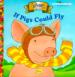 Babe, If Pigs Could Fly