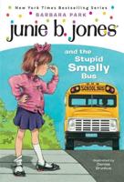 Junie B. Jones #1: Junie B. Jones and the Stupid Smelly Bus. A Stepping Stone Book (TM)