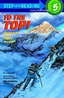 To the Top: Climbing the World's Highest Mountain