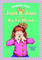 Junie B. Jones #3: Junie B. Jones and Her Big Fat Mouth. A Stepping Stone Book (TM)