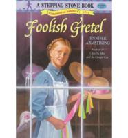 Foolish Gretel