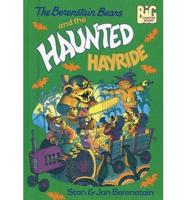 The Berenstain Bears and the Haunted Hayride