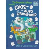 The Berenstain Bears and the Ghost of the Auto Graveyard