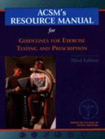 ACSM's Resource Manual for Guidelines for Exercise Testing and Prescription