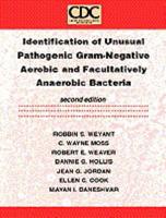 Identification of Unusual Pathogenic Gram-Negative Aerobic and Facultatively Anaerobic Bacteria