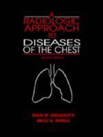 A Radiologic Approach to Diseases of the Chest