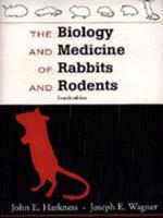 The Biology and Medicine of Rabbits and Rodents