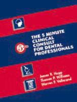 The 5 Minute Clinical Consult for Dental Professionals