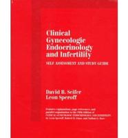 Clinical Gynecologic Endocrinology and Infertility. Self Assessment Guide
