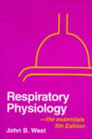 Respiratory Physiology--the Essentials