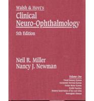 Walsh and Hoyt's Clinical Neuro-Ophthalmology. Vol.1