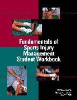 Fundamentals of Sports Injury Management. Student Workbook