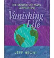 Vanishing Life