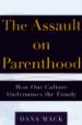 The Assault on Parenthood