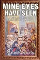 Mine Eyes Have Seen: A First -Person History of the Events That Shaped America