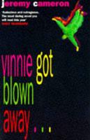 Vinnie Got Blown Away