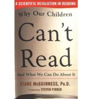 Why Our Children Can't Read, and What We Can Do About It