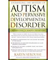 Unraveling the Mystery of Autism and Pervasive Developmental Disorder