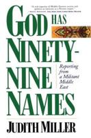 God Has Ninety-Nine Names: Reporting from a Militant Middle East