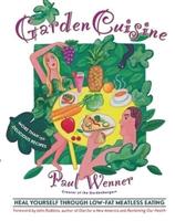 GardenCuisine: Heal Yourself Through Low-Fat, Meatless Eating