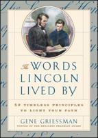 The Words Lincoln Lived By