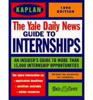 The Yale Daily News Guide to Internships 1998