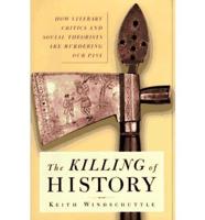 The Killing of History