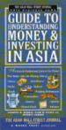 The Asian Wall Street Journal Asia Business News Guide to Understanding Money & Investing in Asia