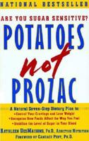 Potatoes Not Prozac