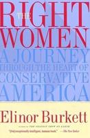 The Right Women: A Journey Through the Heart of Conservative America