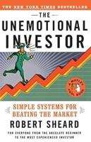 The Unemotional Investor: Simple Systems for Beating the Market